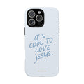 It's Cool to Love Jesus